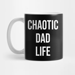 Chaotic Dad Life Mug